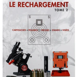 Le Rechargement Tome 2 Europ-Arm Cartouches, Poudres, Presses, Stands